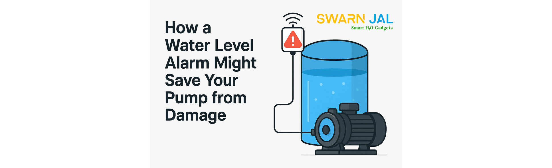 How A Walter Level Alarm Might Save Your Pump from Damage